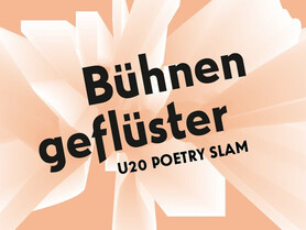 Bühnengeflüster U20 Poetry Slam