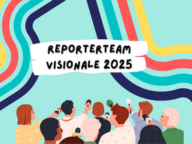 Reporterteam VISIONALE 2025